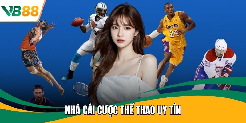 Nhà Cái Cược Thể Thao Uy Tín