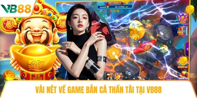 Vài nét về game Bắn cá Thần tài tại VB88